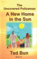 The Uncovered Policeman: A NEW HOME IN THE SUN B08DG3XM9G Book Cover