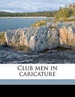 Club Men in Caricature 1355863872 Book Cover