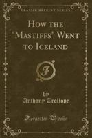 How the "Mastiffs" Went to Iceland 1333630751 Book Cover