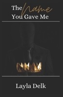 The Name You Gave Me B091WGH7CD Book Cover