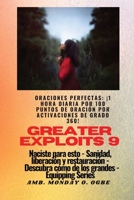 Greater Exploits - 9 - Oraciones perfectas: ¡1 hora diaria por 100 puntos de oración por activaciones de grado 360! por hazañas en uno mismo, la ... (Serie Grandes Hazañas) 1088193250 Book Cover