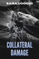 Collateral Damage 194738130X Book Cover