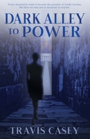 Dark Alley To Power B0C2SDCQT3 Book Cover