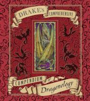 Drake's Comprehensive Compendium of Dragonology (Ologies) B015VABAX4 Book Cover