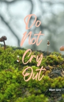 Do Not Cry Out 9375439313 Book Cover