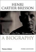 Henri Cartier-Bresson: The Biography 0500290520 Book Cover