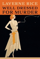 Well Dressed for Murder: (Golden-Age Mystery Reprint) 1616464763 Book Cover