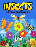 Insects Coloring Book for Kids: A Coloring Book for Toddler/ Preschooler and Kids | Ages 4-8 Gift for Boys & Girls B08S2QLC38 Book Cover