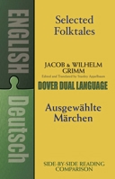Selected Folktales/Ausgewählte Märchen: A Dual-Language Book (Dover Dual Language German) 048642474X Book Cover
