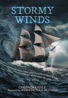 Stormy Winds: Fire and Hail, Snow and Clouds, Stormy Winds, Fulfilling His Word (Psalms 148:8) 1664118683 Book Cover