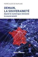 Demain, la souveraineté: Quand le numérique réinvente la souveraineté (HR.DEMAINS) (French Edition) B0B7LBVSTG Book Cover