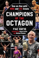 Champions of the Octagon: One on One with MMA and UFC Greats 1683584422 Book Cover