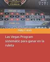 Las Vegas Program sistemàtic para ganar en la ruleta (Spanish Edition) B0H56HDN86 Book Cover