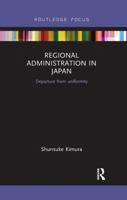 Regional Administration in Japan: Departure from Uniformity 0815361521 Book Cover