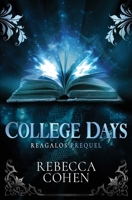 College Days: Reagalos Prequel B0GYN4PVD8 Book Cover
