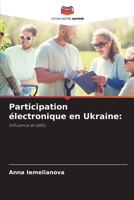 Participation électronique en Ukraine:: Influence et défis (French Edition) 6208684978 Book Cover