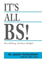It's All Bs! We're All Wrong and You're All Right! 194327715X Book Cover