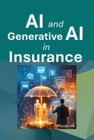 AI and Generative AI in Insurance B0GNYVS97W Book Cover