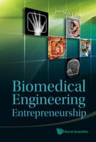 Biomedical Engineering Entrepreneurship 9814295604 Book Cover