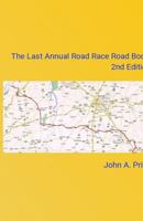 The Last Annual Vol State Road Race Road Book 2nd Edition: A Vacation Without a Car 1984132938 Book Cover