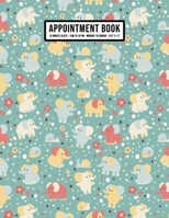 Elephant Appointment Book: Undated Hourly Appointment Book | Weekly 7AM - 10PM with 15 Minute Intervals | Large 8.5 x 11 1655994298 Book Cover