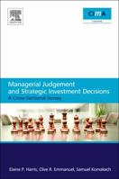 Managerial Judgement and Strategic Investment Decisions: A Cross-Sectional Survey 1856178234 Book Cover