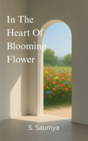 In The Heart Of Blooming Flower 9370928219 Book Cover