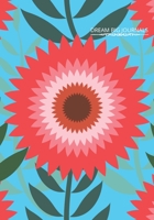 Dream Big Journals: Vision Board/Goal Setting Notebook Bright Blue with Colorful Red and Pink Flowers 1707890358 Book Cover