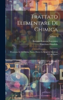 Trattato Elementare Di Chimica: Presentato In Un Ordine Nuovo Dietro Le Scoperte Moderne: E Con Figure; Volume 3 1021787779 Book Cover