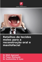 Retalhos de tecidos moles para a reconstrução oral e maxilofacial 6206349381 Book Cover