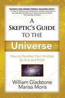 A Skeptic's Guide to the Universe 1943625883 Book Cover