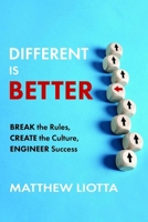 Different Is Better: Break the Rules, Create the Culture, Engineer Success B0G6JRLPNM Book Cover