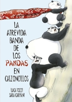 La atrevida banda de los pandas en calzoncillos 849145585X Book Cover