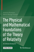 The Physical and Mathematical Foundations of the Theory of Relativity: A Critical Analysis 3030272397 Book Cover