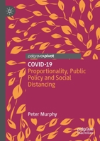 COVID-19: Proportionality, Public Policy and Social Distancing 9811575169 Book Cover