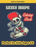 Skate Board Coloring Book Perfect for Kids Ages 4-8: Various Beautiful illustration Page Design, An Kids Coloring Book with Skate Board Designs for Kids Relaxation and Stress Relief B08WZBZ26V Book Cover
