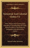 Terrestrial and Celestial Globes: Their History and Construction, Volume 2 9357976574 Book Cover