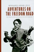 Adventures on the Freedom Road: The French Intellectuals in the 20th Century 1860460356 Book Cover
