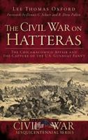 The Civil War on Hatteras: The Chicamacomico Affair and the Capture of the U.S. Gunboat Fanny 1540207927 Book Cover