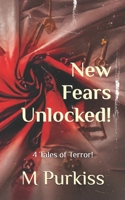 New Fears Unlocked! B0FJ7NW148 Book Cover