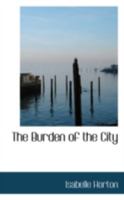 The Burden of the City 0469566280 Book Cover