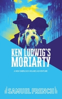 Ken Ludwig's Moriarty 0573710716 Book Cover