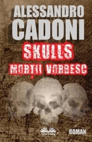 Skulls Mortii Vorbesc (Romanian Edition) 883548152X Book Cover