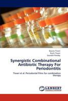 Synergistic Combinational Antibiotic Therapy For Periodontitis 3848427656 Book Cover