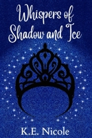 Whispers of Shadow and Ice B0BTG9WPCN Book Cover