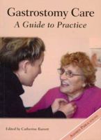 Gastrostomy Care: A Guide to Practice 0957987617 Book Cover