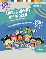 Small Hands, Big World - Tracing Activity Book English/Spanish 1964101042 Book Cover