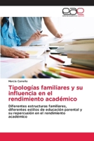 Tipologías familiares y su influencia en el rendimiento académico 6203886025 Book Cover