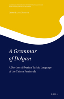 A Grammar of Dolgan A Northern Siberian Turkic Language of the Taimyr Peninsula 9004516239 Book Cover