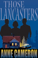 Those Lancasters 1550172271 Book Cover